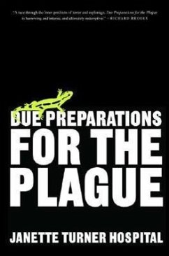 Due Preparations for the Plague - Hospital, Janette Turner