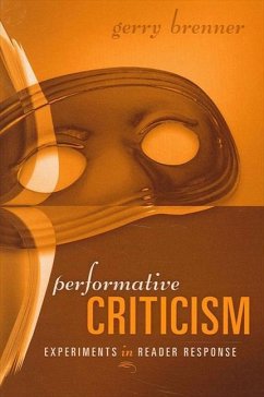 Performative Criticism: Experiments in Reader Response - Brenner, Gerry