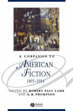 A Companion to American Fiction, 1865 - 1914 - LAMB ROBERT PAUL / Thompson G R