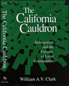 The California Cauldron - Clark, William A. V.