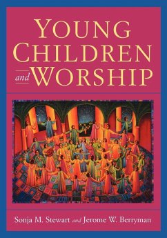 Young Children and Worship - Stewart, Sonja M.; Berryman, Jerome W.