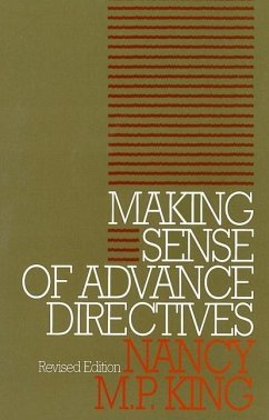 Making Sense of Advance Directives - King, Nancy M P