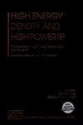 High Energy Density and High Power RF: 7th Workshop on High Energy Density and High Power RF [With CDROM] - Abe, David K. / Nusinovich, Gregory S. (eds.)