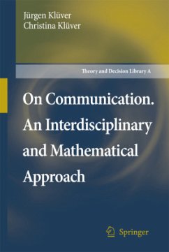 On Communication. An Interdisciplinary and Mathematical Approach - Klüver, Jürgen;Klüver, Christina