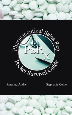 Pharmaceutical Sales Rep Pocket Survival Guide - Andry, Rosalind; Collier, Stephanie Haiba