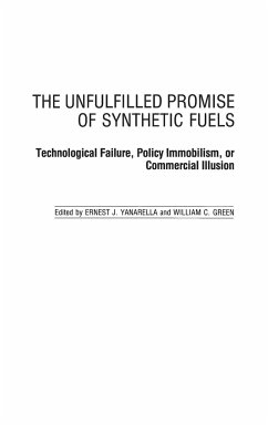 The Unfulfilled Promise of Synthetic Fuels - Green, William; Yanarella, Ernest