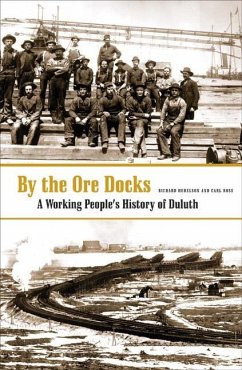 By the Ore Docks: A Working People's History of Duluth - Hudelson, Richard; Ross, Carl