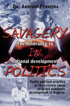 Savagery in Politics - Ferreira, Abayomi; Ferreira, Abayomi