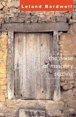 The Noise of Masonry Settling - Bardwell, L.; Bardwell, Leland