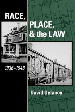 Race, Place, and the Law, 1836-1948 - Delaney, David