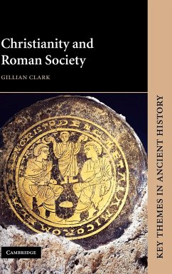 Christianity and Roman Society - Clark, Gillian