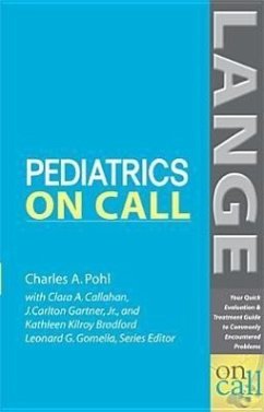 Pediatrics on Call - Pohl, Charles A; Bradford, Kathleen; Callahan, Clara; Gartner, J Carlton
