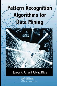Pattern Recognition Algorithms for Data Mining - Pal, Sankar K; Mitra, Pabitra; Pal, Pal K