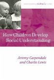 How Children Develop Social Understanding