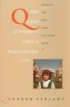 The Queen of America Goes to Washington City - Berlant, Lauren