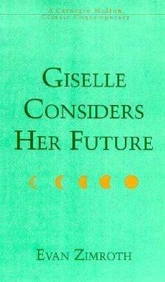 Giselle Considers Her Future - Zimroth, Evan