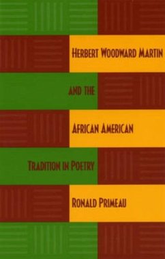 Herbert Woodward Martin and the African American Tradition in Poetry - Primeau, Ronald