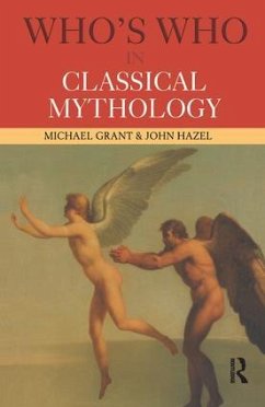 Who's Who in Classical Mythology - Grant, Michael; Hazel, John