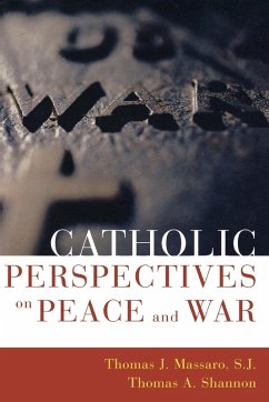 Catholic Perspectives on Peace and War - Massaro, Sj Thomas; Shannon, Thomas A.