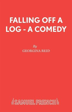 Falling Off A Log - A Comedy - Reid, Georgina