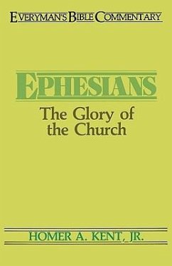 Ephesians- Everyman's Bible Commentary - Kent Jr, Homer