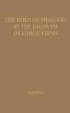 The Role of Mergers in the Growth of Large Firms.