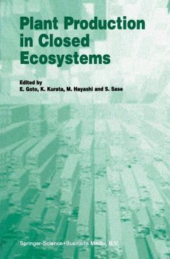 Plant Production in Closed Ecosystems - Goto, E. / Kurata, K. / Hayashi, M. / Sase, S. (Hgg.)