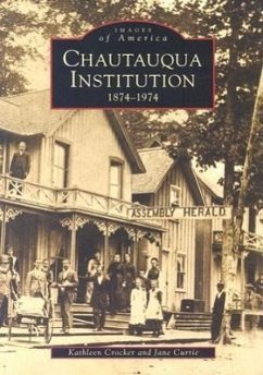 Chautauqua Institution: 1874-1974 - Crocker, Kathleen; Currie, Jane