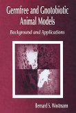 Germfree and Gnotobiotic Animal Models