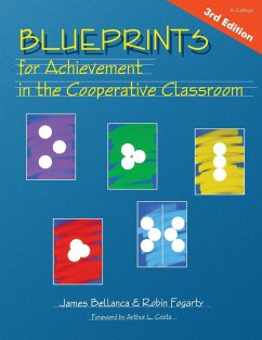 Blueprints for Achievement in the Cooperative Classroom - Bellanca, James; Fogarty, Robin J.