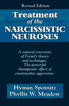 Treatment of the Narcissistic Neuroses - Spotnitz, Hyman; Meadow, Phyllis W.