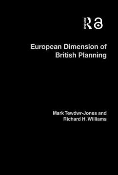 The European Dimension of British Planning - Tewdwr-Jones, Mark; Williams, Richard H