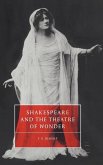 Shakespeare and the Theatre of Wonder