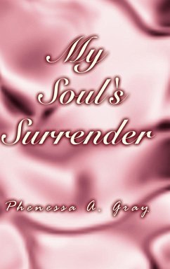 My Soul's Surrender - Gray, Phenessa A.