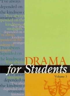 Drama for Students: Presenting Analysis, Context and Criticism on Commonly Studied Dramas