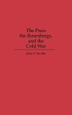 The Press, the Rosenbergs, and the Cold War