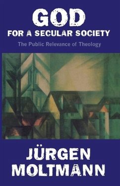 God for a Secular Society - Moltmann, Jurgen