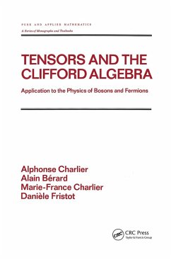 Tensors and the Clifford Algebra - Charlier, Alphonse; Berard, Alain; Charlier, Marie-France; Fristot, Daniele