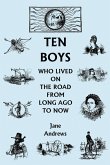 Ten Boys Who Lived on the Road from Long Ago to Now (Yesterday's Classics)