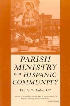 Parish Ministry in a Hispanic Community - Dahm, Charles W