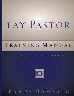 Lay Pastor Training Manual - Teacher Edition - Damazio, Frank