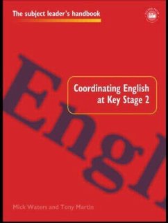 Coordinating English at Key Stage 2 - Martin, Tony; Waters, Mick