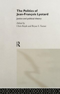 The Politics of Jean-Francois Lyotard - Rojek, Chris / Turner, Bryan (eds.)