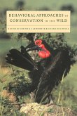Behavioural Approaches to Conservation in the Wild