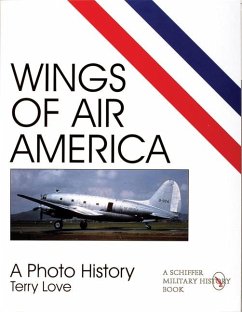 Wings of Air America: A Photo History - Love, Terry