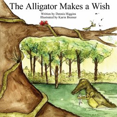 The Alligator Makes a Wish - Higgins, Dennis