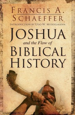 Joshua and the Flow of Biblical History - Schaeffer, Francis A.