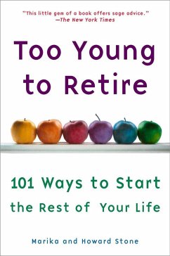 Too Young to Retire - Stone, Marika; Stone, Howard