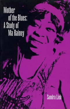 Mother of the Blues: A Study of Ma Rainey - Lieb, Sandra R.