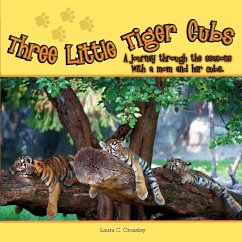 Three Little Tiger Cubs - Crossley, Laura C.